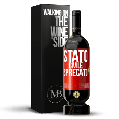 «Stato civile: sprecato» Edizione Premium MBS® Riserva