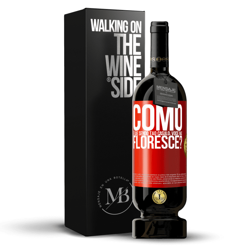 49,95 € Envio grátis | Vinho tinto Edição Premium MBS® Reserva como é que, sendo tão casulo, você não floresce? Etiqueta Vermelha. Etiqueta personalizável Reserva 12 Meses Colheita 2015 Tempranillo