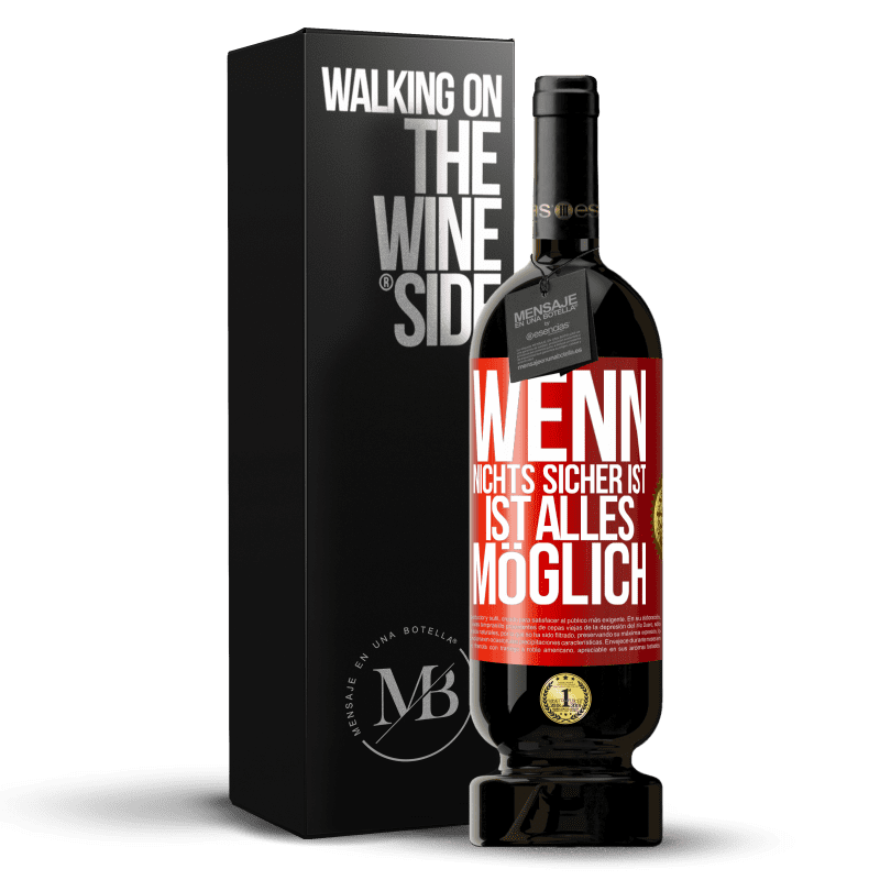 49,95 € Kostenloser Versand | Rotwein Premium Ausgabe MBS® Reserve Wenn nichts sicher ist, ist alles möglich Rote Markierung. Anpassbares Etikett Reserve 12 Monate Ernte 2016 Tempranillo