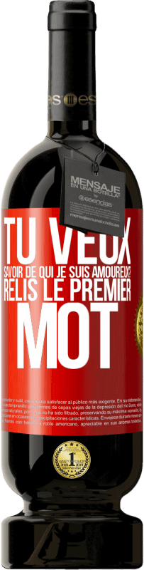 49,95 € Envoi gratuit | Vin rouge Édition Premium MBS® Réserve Tu veux savoir de qui je suis amoureux? Relis le premier mot Étiquette Rouge. Étiquette personnalisable Réserve 12 Mois Récolte 2016 Tempranillo