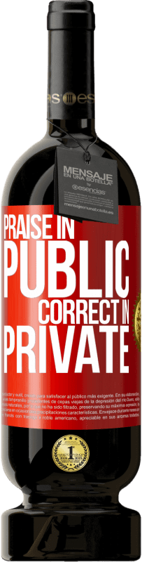 «Praise in public, correct in private» Premium Edition MBS® Reserve