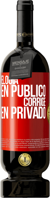 49,95 € Envío gratis | Vino Tinto Edición Premium MBS® Reserva Elogia en público, corrige en privado Etiqueta Roja. Etiqueta personalizable Reserva 12 Meses Cosecha 2015 Tempranillo