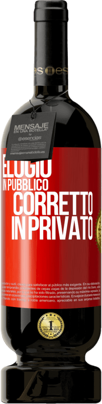 Spedizione Gratuita | Vino rosso Edizione Premium MBS® Riserva Elogio in pubblico, corretto in privato Etichetta Rossa. Etichetta personalizzabile Riserva 12 Mesi Raccogliere 2014 Tempranillo