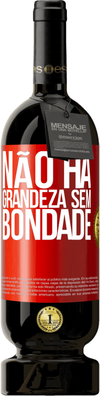49,95 € | Vinho tinto Edição Premium MBS® Reserva Não há grandeza sem bondade Etiqueta Vermelha. Etiqueta personalizável Reserva 12 Meses Colheita 2016 Tempranillo