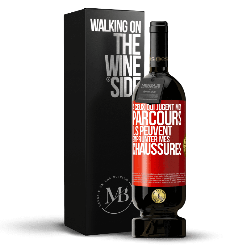 49,95 € Envoi gratuit | Vin rouge Édition Premium MBS® Réserve À ceux qui jugent mon parcours, ils peuvent emprunter mes chaussures Étiquette Rouge. Étiquette personnalisable Réserve 12 Mois Récolte 2015 Tempranillo