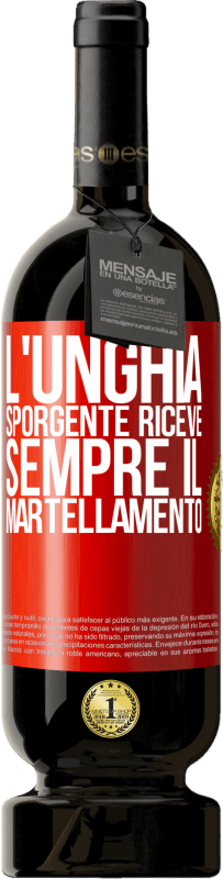 49,95 € Spedizione Gratuita | Vino rosso Edizione Premium MBS® Riserva L'unghia sporgente riceve sempre il martellamento Etichetta Rossa. Etichetta personalizzabile Riserva 12 Mesi Raccogliere 2014 Tempranillo