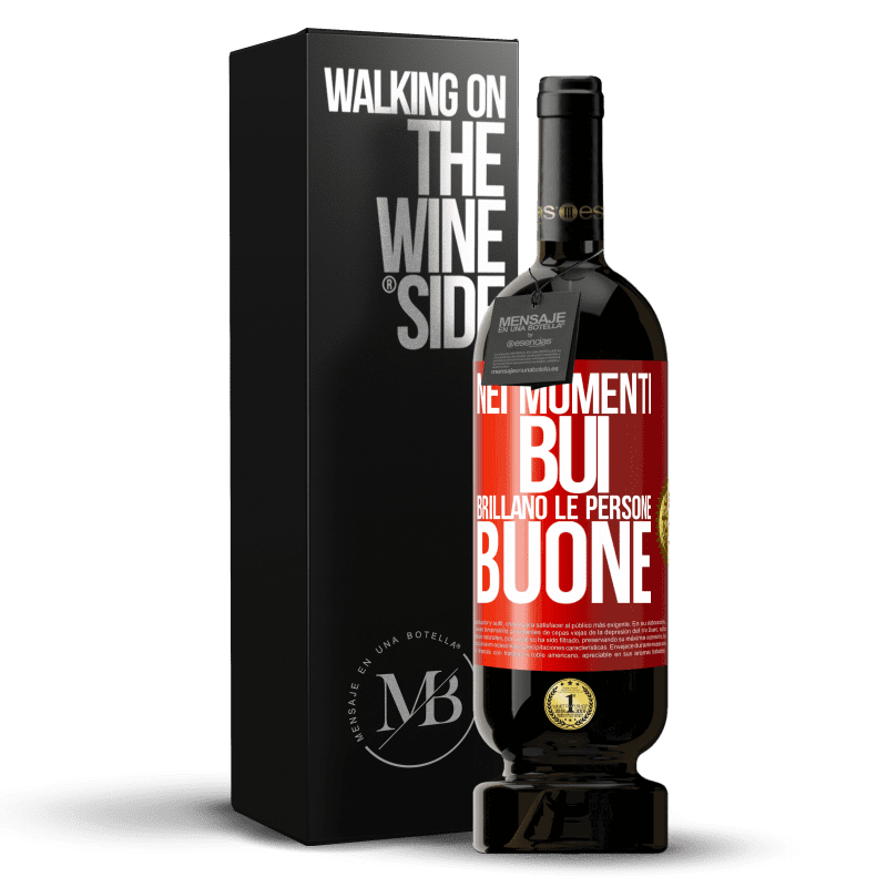 49,95 € Spedizione Gratuita | Vino rosso Edizione Premium MBS® Riserva Nei momenti bui brillano le persone buone Etichetta Rossa. Etichetta personalizzabile Riserva 12 Mesi Raccogliere 2015 Tempranillo