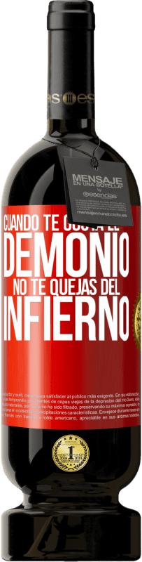 49,95 € | Vino Tinto Edición Premium MBS® Reserva Cuando te gusta el demonio no te quejas del infierno Etiqueta Roja. Etiqueta personalizable Reserva 12 Meses Cosecha 2016 Tempranillo
