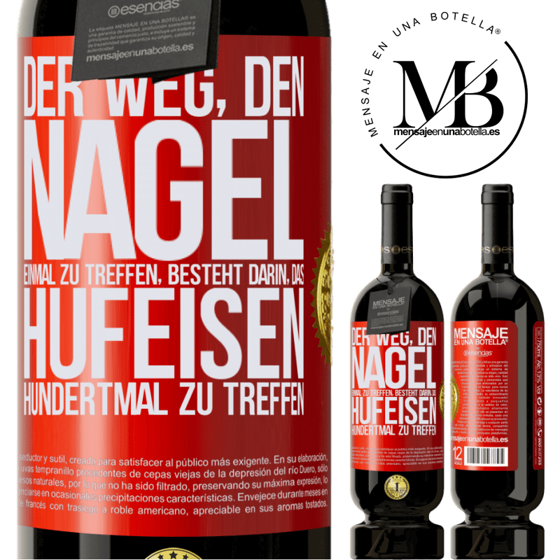49,95 € Kostenloser Versand | Rotwein Premium Ausgabe MBS® Reserve Man trifft den Nagel einmal, indem man das Hufeisen hundertmal trifft Rote Markierung. Anpassbares Etikett Reserve 12 Monate Ernte 2016 Tempranillo