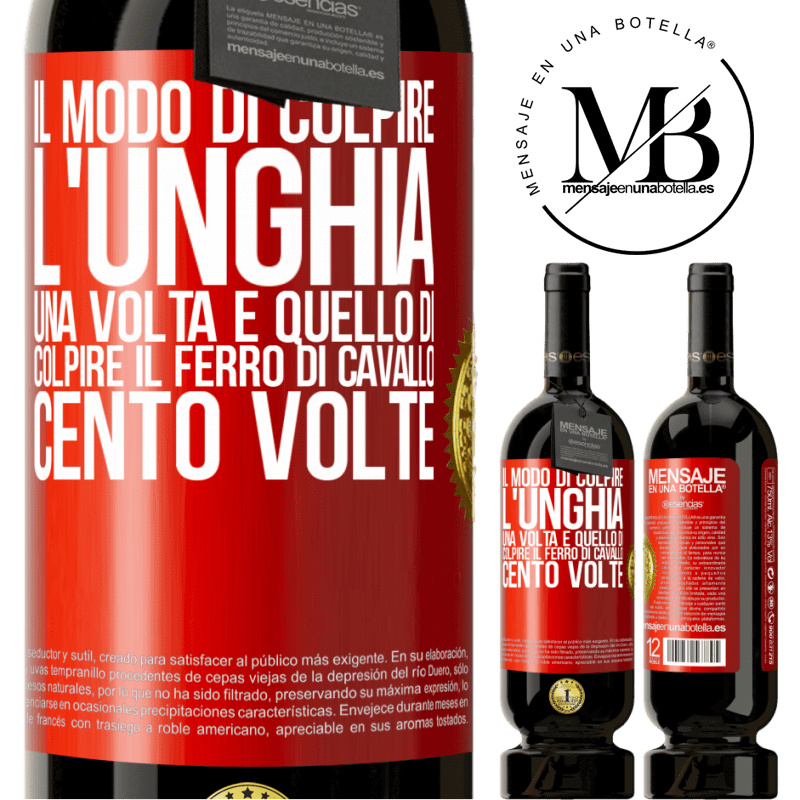 49,95 € Spedizione Gratuita | Vino rosso Edizione Premium MBS® Riserva Il modo di colpire l'unghia una volta è quello di colpire il ferro di cavallo cento volte Etichetta Rossa. Etichetta personalizzabile Riserva 12 Mesi Raccogliere 2016 Tempranillo
