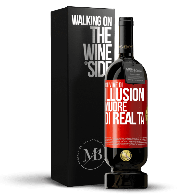 49,95 € Spedizione Gratuita | Vino rosso Edizione Premium MBS® Riserva Chi vive di illusioni muore di realtà Etichetta Rossa. Etichetta personalizzabile Riserva 12 Mesi Raccogliere 2015 Tempranillo