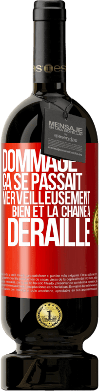 49,95 € Envoi gratuit | Vin rouge Édition Premium MBS® Réserve Dommage. Ça se passait merveilleusement bien et la chaîne a déraillé Étiquette Rouge. Étiquette personnalisable Réserve 12 Mois Récolte 2016 Tempranillo