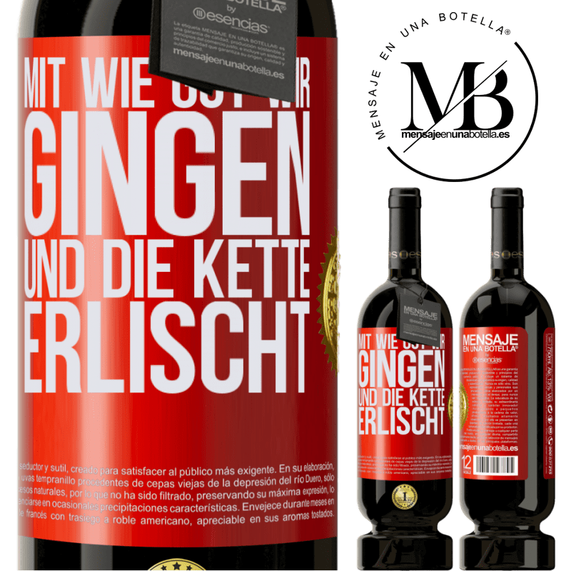 49,95 € Kostenloser Versand | Rotwein Premium Ausgabe MBS® Reserve Alles ging so gut, und dann fiel die Kette ab Rote Markierung. Anpassbares Etikett Reserve 12 Monate Ernte 2014 Tempranillo