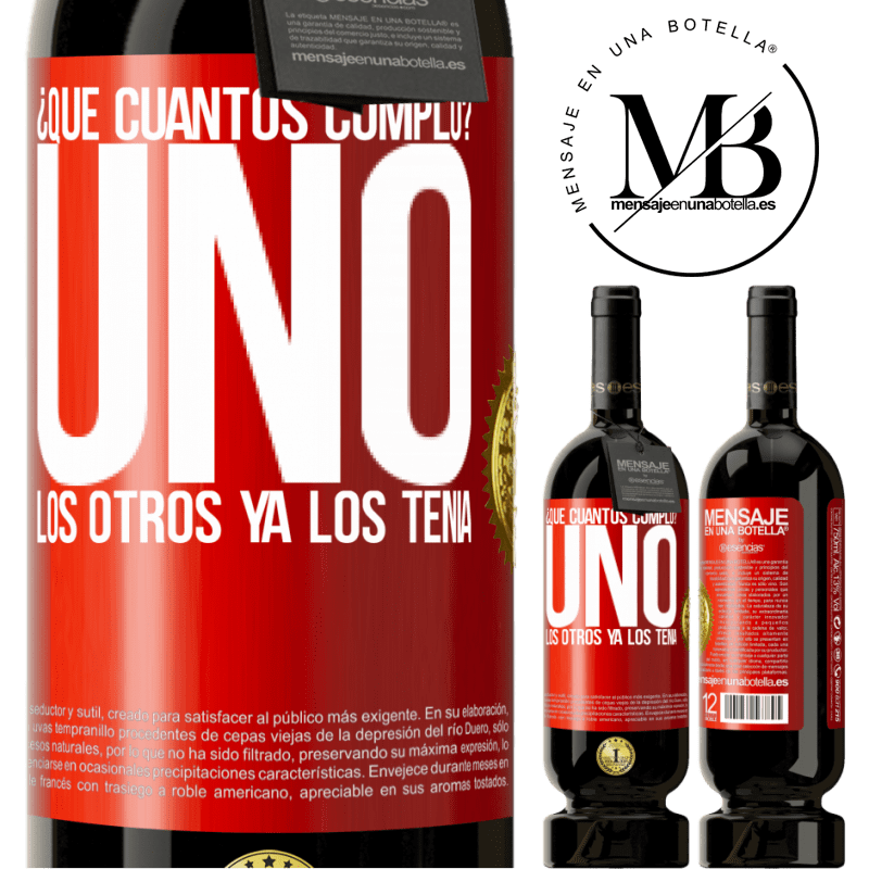 49,95 € Envío gratis | Vino Tinto Edición Premium MBS® Reserva ¿Que cuántos cumplo? UNO. Los otros ya los tenía Etiqueta Roja. Etiqueta personalizable Reserva 12 Meses Cosecha 2016 Tempranillo