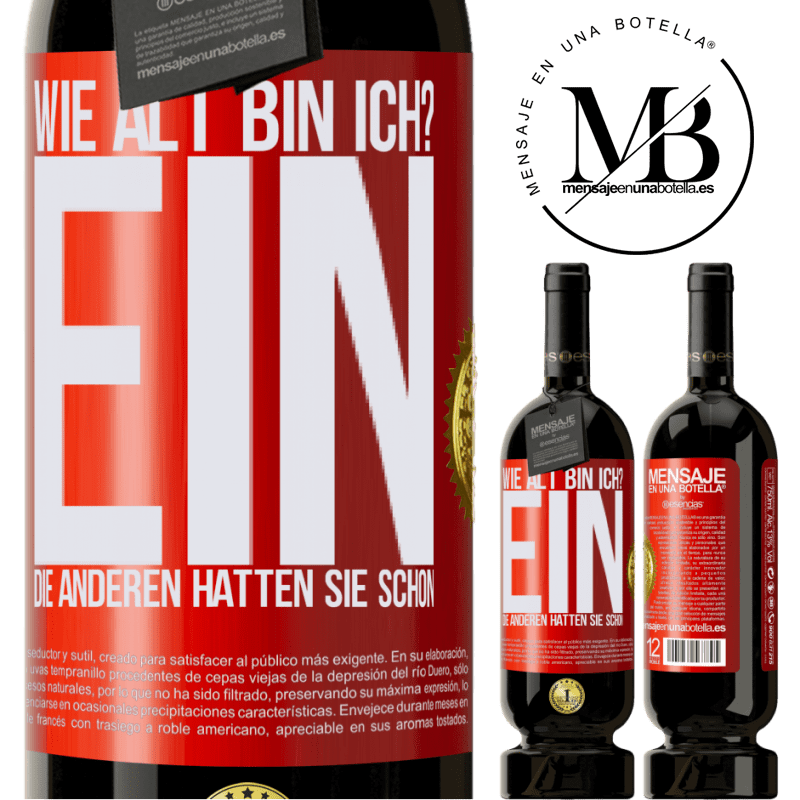 49,95 € Kostenloser Versand | Rotwein Premium Ausgabe MBS® Reserve Wie alt bin ich? EIN. Die anderen hatten sie schon Rote Markierung. Anpassbares Etikett Reserve 12 Monate Ernte 2016 Tempranillo