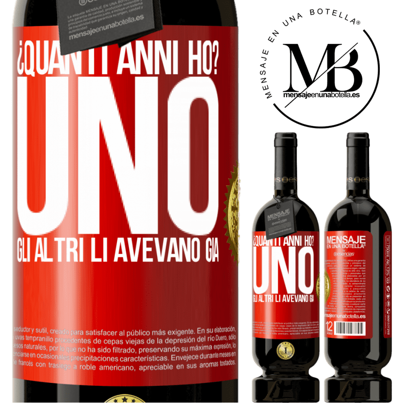 49,95 € Spedizione Gratuita | Vino rosso Edizione Premium MBS® Riserva ¿Quanti anni ho? UNO. Gli altri li avevano già Etichetta Rossa. Etichetta personalizzabile Riserva 12 Mesi Raccogliere 2015 Tempranillo