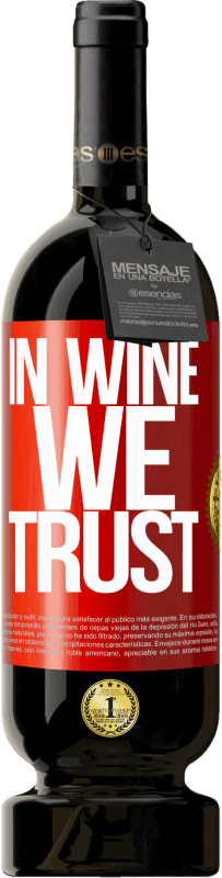 49,95 € Free Shipping | Red Wine Premium Edition MBS® Reserve in wine we trust Red Label. Customizable label Reserve 12 Months Harvest 2016 Tempranillo