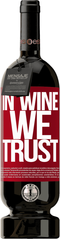 49,95 € Envoi gratuit | Vin rouge Édition Premium MBS® Réserve in wine we trust Étiquette Rouge. Étiquette personnalisable Réserve 12 Mois Récolte 2014 Tempranillo