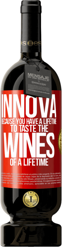49,95 € | Красное вино Premium Edition MBS® Бронировать Иннова, потому что у вас есть жизнь, чтобы попробовать вина на всю жизнь Красная метка. Настраиваемая этикетка Бронировать 12 Месяцы Урожай 2014 Tempranillo