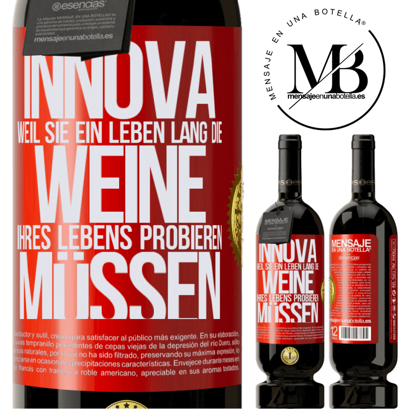 49,95 € Kostenloser Versand | Rotwein Premium Ausgabe MBS® Reserve Innova, weil Sie ein Leben lang die Weine Ihres Lebens probieren müssen Rote Markierung. Anpassbares Etikett Reserve 12 Monate Ernte 2015 Tempranillo