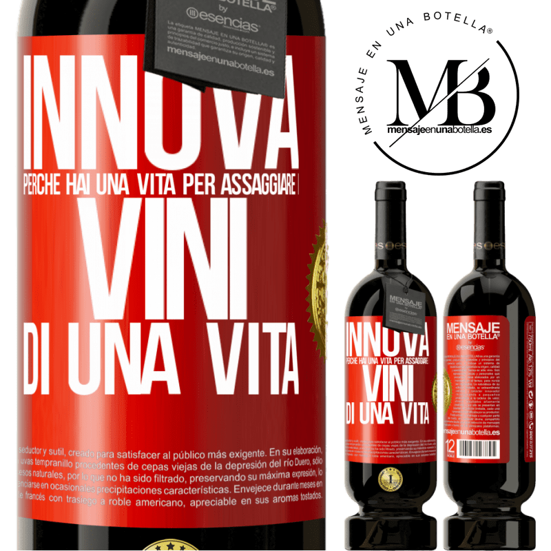 49,95 € Spedizione Gratuita | Vino rosso Edizione Premium MBS® Riserva Innova, perché hai una vita per assaggiare i vini di una vita Etichetta Rossa. Etichetta personalizzabile Riserva 12 Mesi Raccogliere 2014 Tempranillo