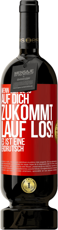 49,95 € Kostenloser Versand | Rotwein Premium Ausgabe MBS® Reserve Wenn der Berg auf dich zukommt. Lauf los! Es ist eine Erdrutsch Rote Markierung. Anpassbares Etikett Reserve 12 Monate Ernte 2016 Tempranillo