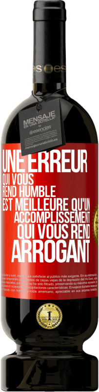 49,95 € | Vin rouge Édition Premium MBS® Réserve Une erreur qui vous rend humble est meilleure qu'un accomplissement qui vous rend arrogant Étiquette Rouge. Étiquette personnalisable Réserve 12 Mois Récolte 2016 Tempranillo