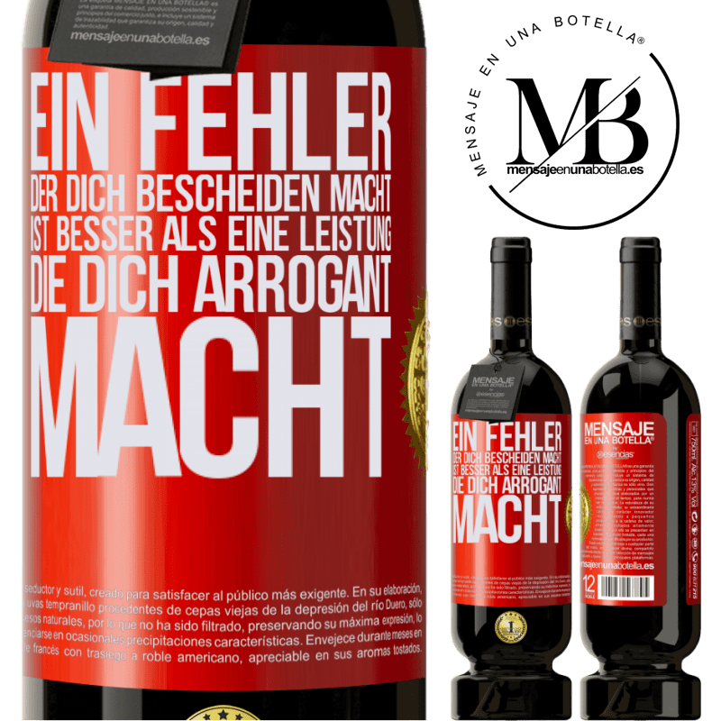 49,95 € Kostenloser Versand | Rotwein Premium Ausgabe MBS® Reserve Ein Fehler, der dich bescheiden macht, ist besser, als eine Leistung, die dich arrogant macht Rote Markierung. Anpassbares Etikett Reserve 12 Monate Ernte 2015 Tempranillo