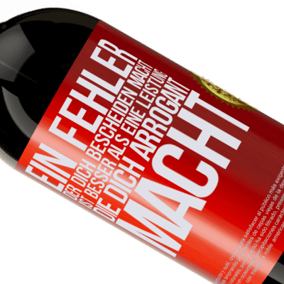 Einzigartige und Persönliche Ausdrücke. «Ein Fehler, der dich bescheiden macht, ist besser, als eine Leistung, die dich arrogant macht» Premium Ausgabe MBS® Reserve