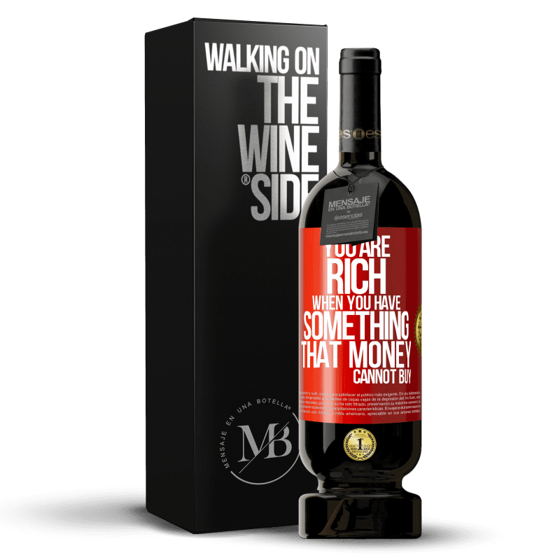 49,95 € Free Shipping | Red Wine Premium Edition MBS® Reserve You are rich when you have something that money cannot buy Red Label. Customizable label Reserve 12 Months Harvest 2014 Tempranillo