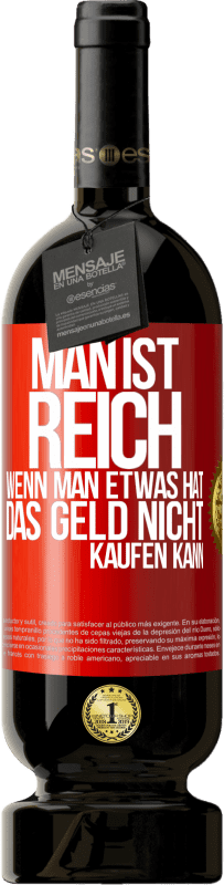 «Man ist reich, wenn man etwas hat, das Geld nicht kaufen kann» Premium Ausgabe MBS® Reserve