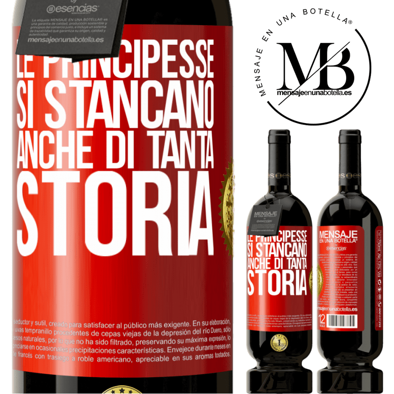 49,95 € Spedizione Gratuita | Vino rosso Edizione Premium MBS® Riserva Le principesse si stancano anche di tanta storia Etichetta Rossa. Etichetta personalizzabile Riserva 12 Mesi Raccogliere 2014 Tempranillo