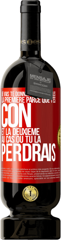 «Je vais te donner deux médailles: la première parce que t'es con et la deuxième au cas où tu la perdrais» Édition Premium MBS® Réserve