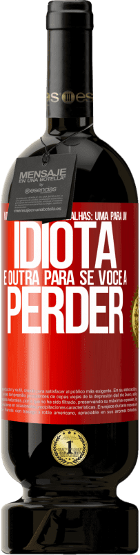 49,95 € | Vinho tinto Edição Premium MBS® Reserva Vou lhe dar duas medalhas: uma para um idiota e outra para se você a perder Etiqueta Vermelha. Etiqueta personalizável Reserva 12 Meses Colheita 2015 Tempranillo