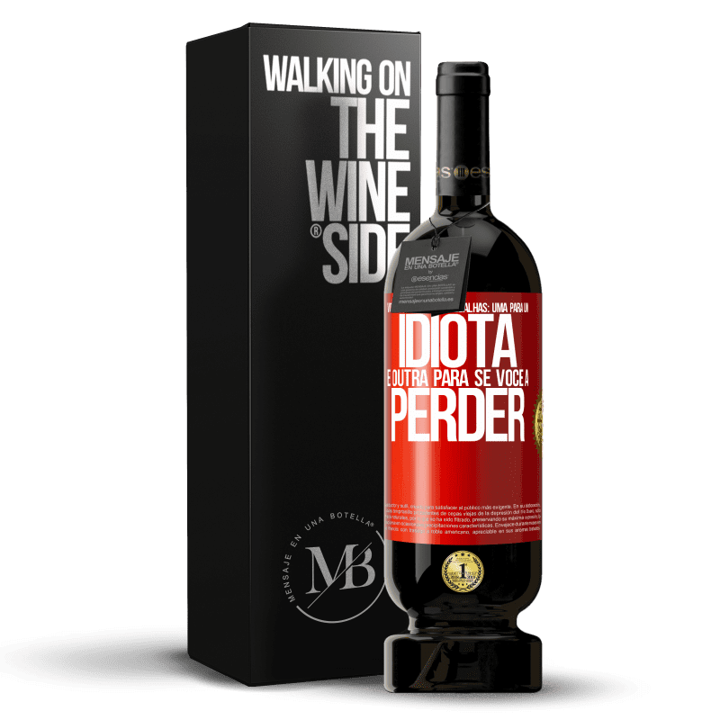 49,95 € Envio grátis | Vinho tinto Edição Premium MBS® Reserva Vou lhe dar duas medalhas: uma para um idiota e outra para se você a perder Etiqueta Vermelha. Etiqueta personalizável Reserva 12 Meses Colheita 2014 Tempranillo