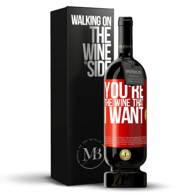 «You're the wine that I want» Edizione Premium MBS® Riserva