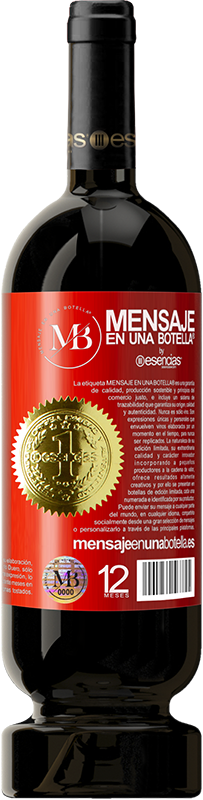 «You're the wine that I want» Edição Premium MBS® Reserva