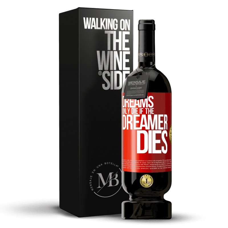 29,95 € Free Shipping | Red Wine Premium Edition MBS® Reserva Dreams only die if the dreamer dies Red Label. Customizable label Reserva 12 Months Harvest 2014 Tempranillo