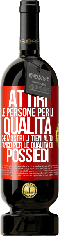 49,95 € | Vino rosso Edizione Premium MBS® Riserva Attiri le persone per le qualità che mostri. Li tieni al tuo fianco per le qualità che possiedi Etichetta Rossa. Etichetta personalizzabile Riserva 12 Mesi Raccogliere 2015 Tempranillo