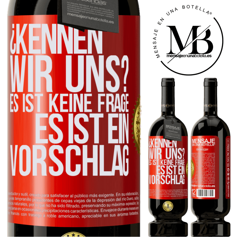 49,95 € Kostenloser Versand | Rotwein Premium Ausgabe MBS® Reserve Kennen wir uns? Es ist keine Frage, es ist ein Vorschlag Rote Markierung. Anpassbares Etikett Reserve 12 Monate Ernte 2015 Tempranillo