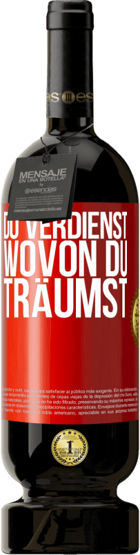 «Du verdienst, wovon du träumst» Premium Ausgabe MBS® Reserve
