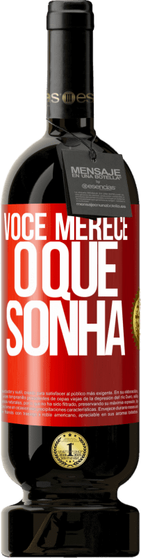 «Você merece o que sonha» Edição Premium MBS® Reserva