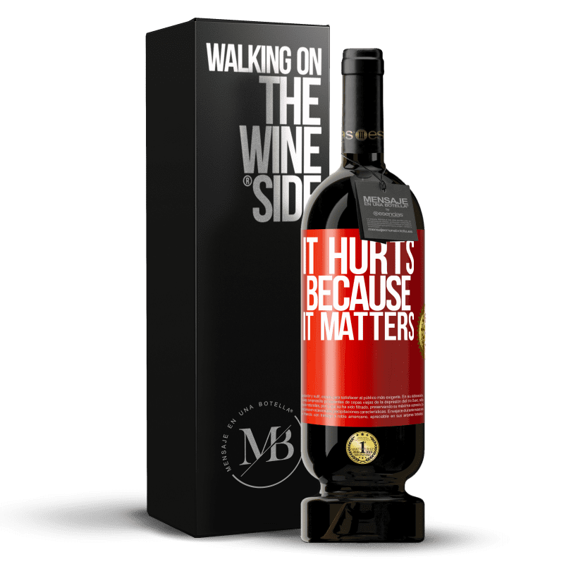 49,95 € Free Shipping | Red Wine Premium Edition MBS® Reserve It hurts because it matters Red Label. Customizable label Reserve 12 Months Harvest 2015 Tempranillo