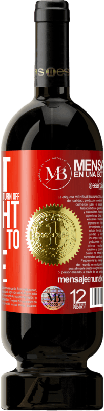 «Great is he who does not need to turn off the light of others to shine» Premium Edition MBS® Reserva