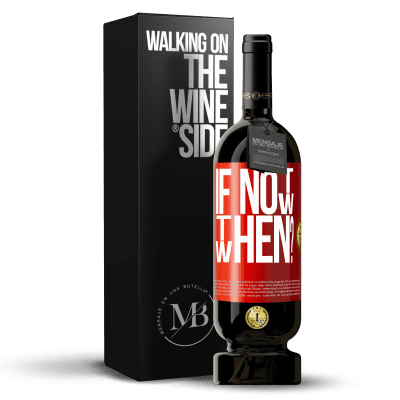 «If Not Now, then When?» Premium Ausgabe MBS® Reserve