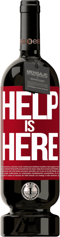 «Help is Here» Édition Premium MBS® Réserve