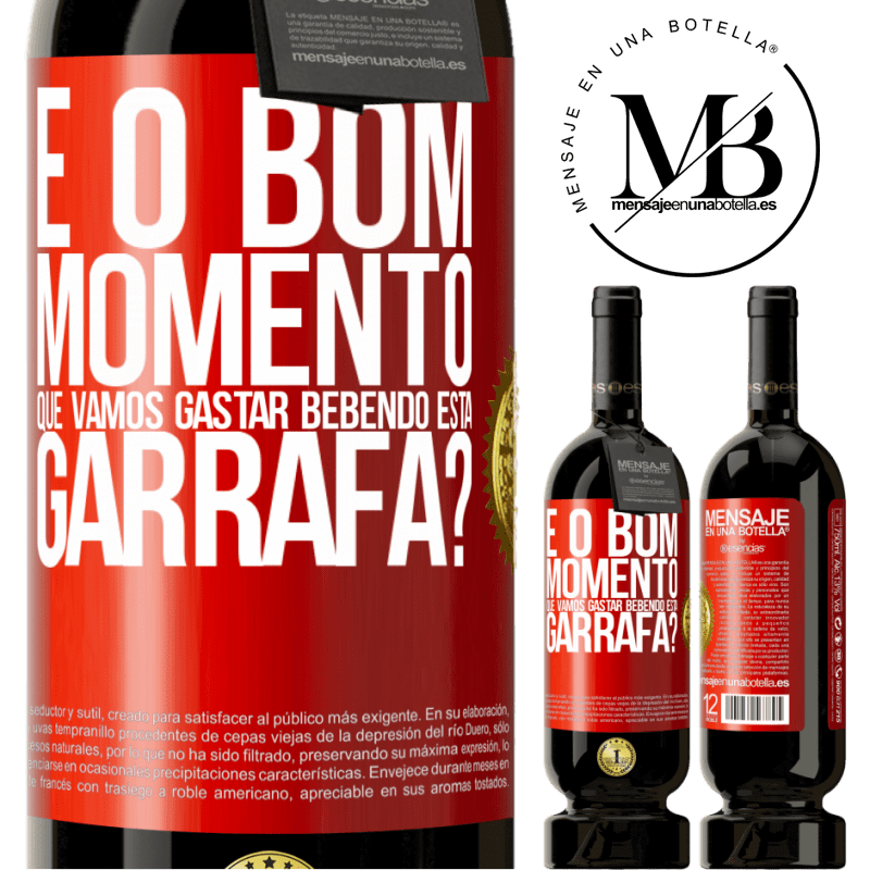 49,95 € Envio grátis | Vinho tinto Edição Premium MBS® Reserva e o bom momento que vamos gastar bebendo esta garrafa? Etiqueta Vermelha. Etiqueta personalizável Reserva 12 Meses Colheita 2015 Tempranillo
