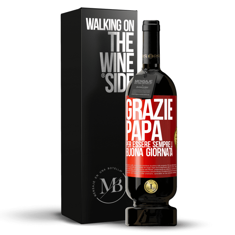 49,95 € Spedizione Gratuita | Vino rosso Edizione Premium MBS® Riserva Grazie papà, per essere sempre lì. Buona giornata Etichetta Rossa. Etichetta personalizzabile Riserva 12 Mesi Raccogliere 2015 Tempranillo