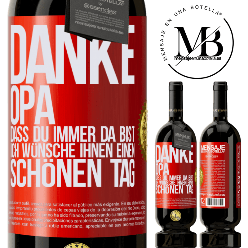 49,95 € Kostenloser Versand | Rotwein Premium Ausgabe MBS® Reserve Danke, Opa, dass du immer da bist. Ich wünsche dir einen schönen Tag Rote Markierung. Anpassbares Etikett Reserve 12 Monate Ernte 2016 Tempranillo