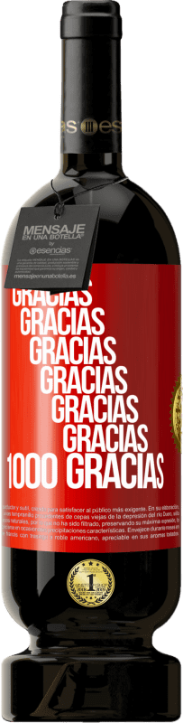 «Gracias, Gracias, Gracias, Gracias, Gracias, Gracias 1000 Gracias!» Edición Premium MBS® Reserva